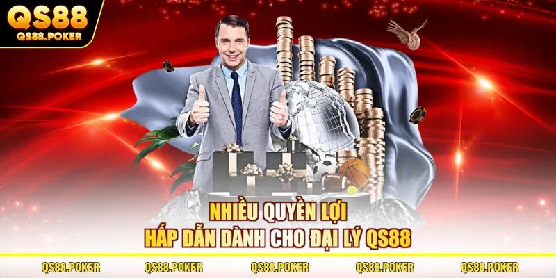 Đại lý QS88 1 Nhiều quyền lợi hấp dẫn dành cho đại lý QS88