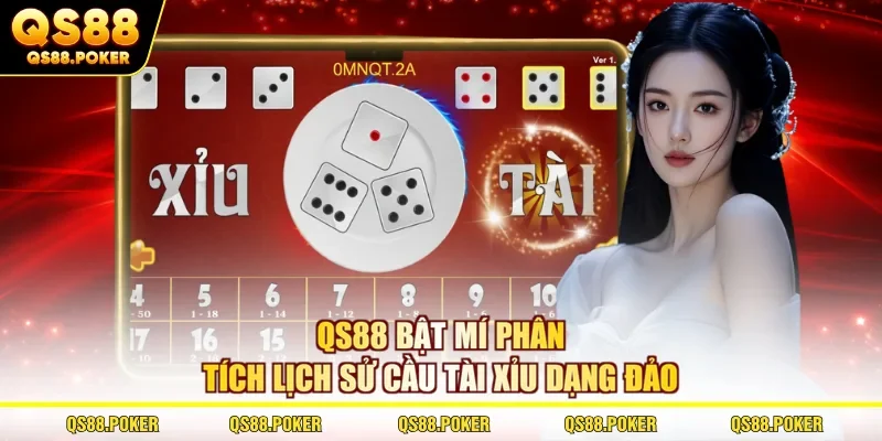 Phân Tích Lịch Sử Cầu Tài Xỉu Cho Dự Đoán Chuẩn Xác 2 QS88 bật mí phân tích lịch sử cầu Tài Xỉu dạng đảo